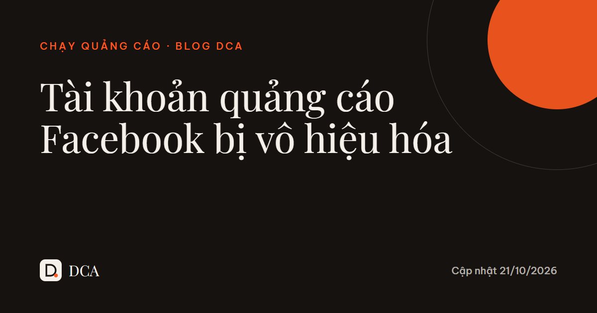 Tài khoản quảng cáo Facebook bị vô hiệu hóa