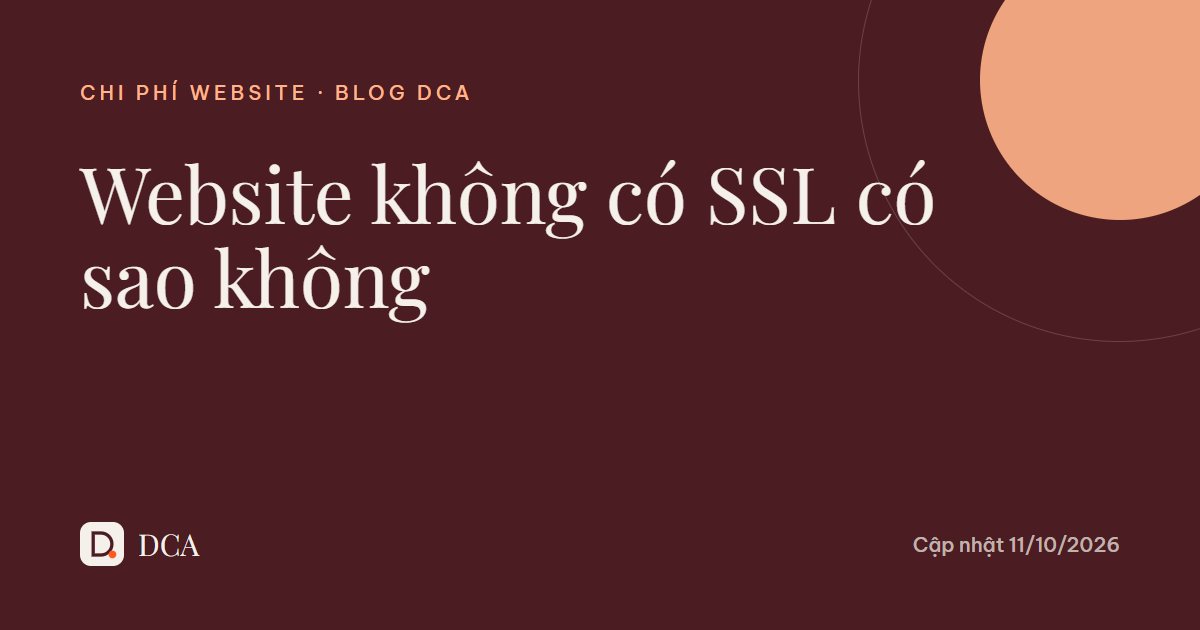 Website không có SSL có sao không? Cách bật HTTPS miễn phí